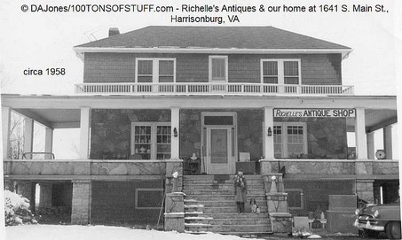 1958 our home and Richelle's Antiques, 1641 S. Main St., Harrisonburg, VA.